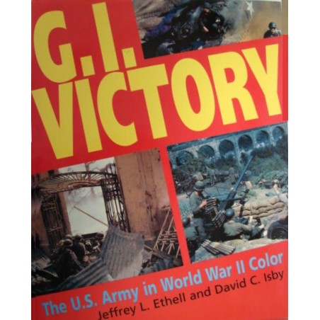 G.I. Victory: The U.S. Army in World War II Color  (iB010884)